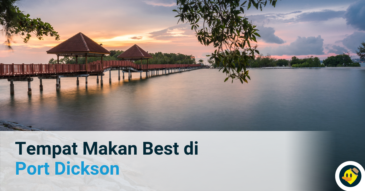 4 Tempat Makan Best di Port Dickson Featured Image